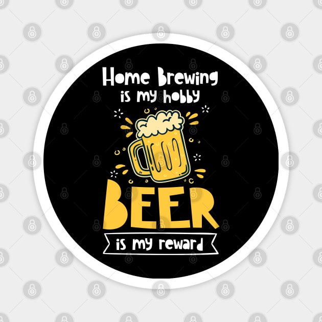 Home Brewing Is My Hobby Beer Is My Reward | Brew Craft Beer Magnet by DancingDolphinCrafts